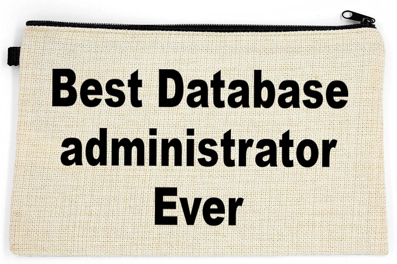Database administrator Makeup Bag, Gift For Database administrator, Best Database administrator Ever, Toiletry Bag, Birthday Gift For Her, Makeup Bag For Women, Christmas Gift Bag